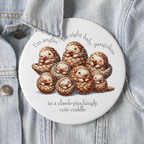 Adorable Anglin for 8 Cute Cuddling Pangolins Button