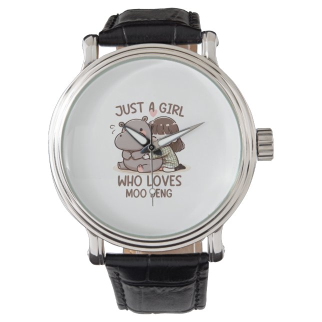 Adorable Baby Hippo, Jus A Girl Who Loves Moo Deng Watch (Front)