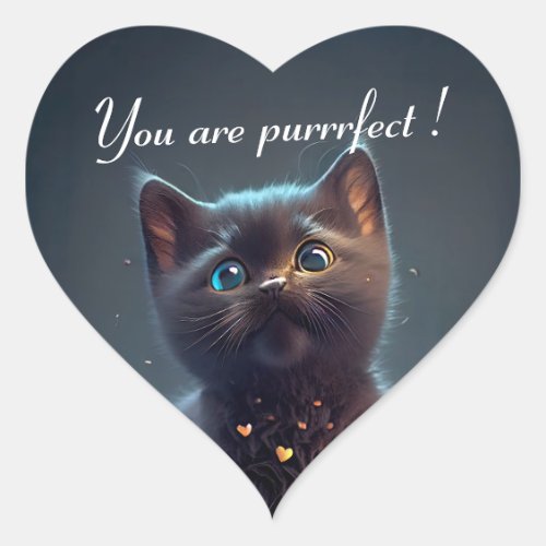 Adorable Black Kitten You are purrrfect Heart Sticker