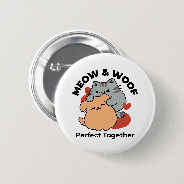 Adorable Cat and Dog Hug – Meow & Woof Design Button (Front & Back)