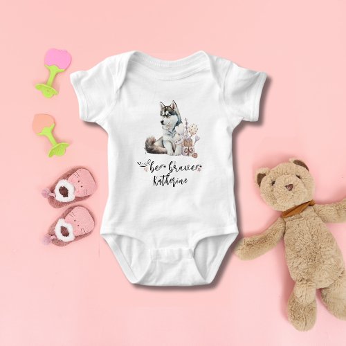 Adorable Custom Husky puppy with quote be brave Baby Bodysuit