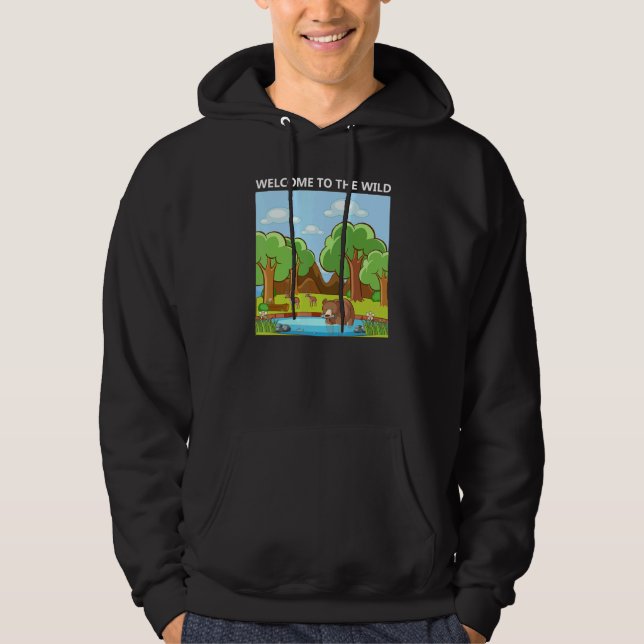 Adorable Cute Welcome to the Wild Nature Hoodie (Front)