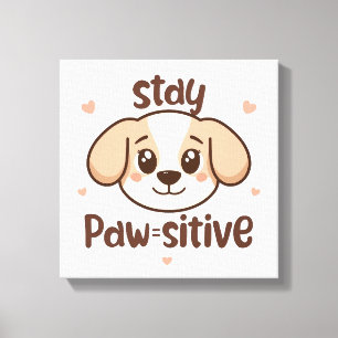 Adorable Dog Lover Optimist Quote Canvas Print