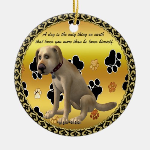Adorable dog sitting with a cute fun quote ceramic ornament