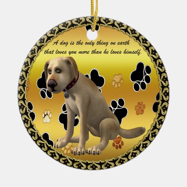 Adorable dog sitting with a cute fun quote ceramic ornament (Front)