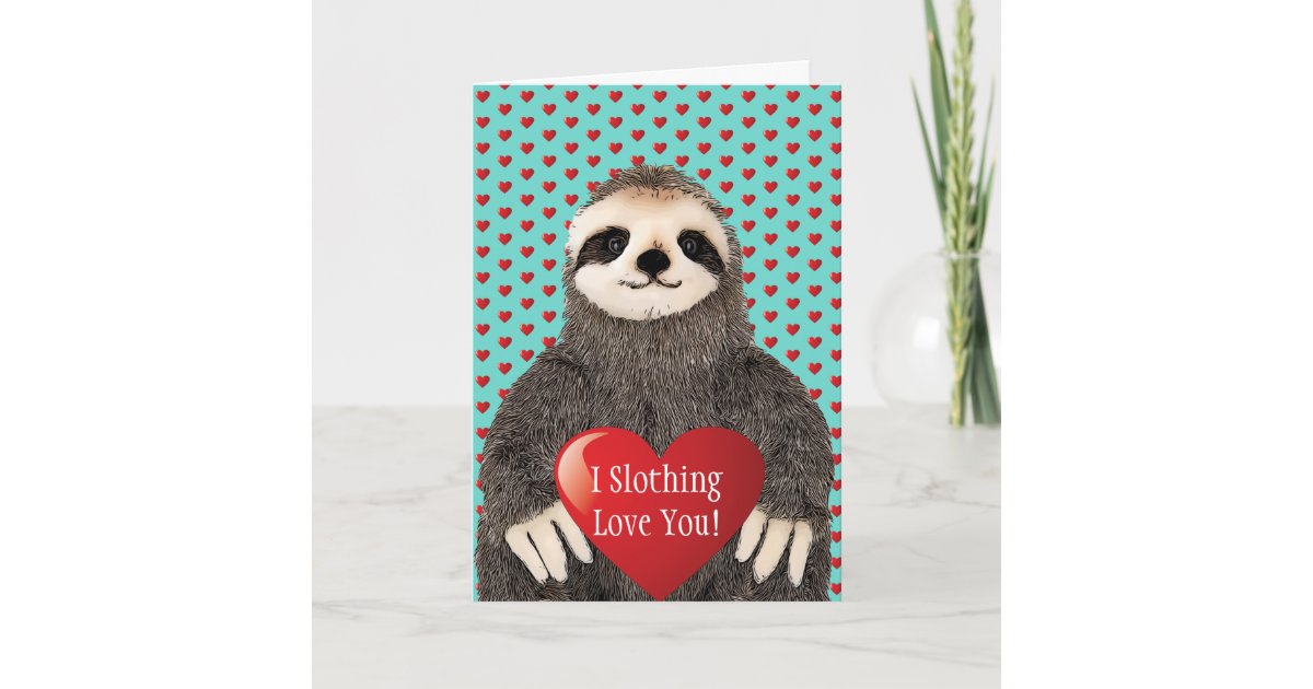 Adorable Funny Sloth Valentines Day Heart Pun Card Zazzle 