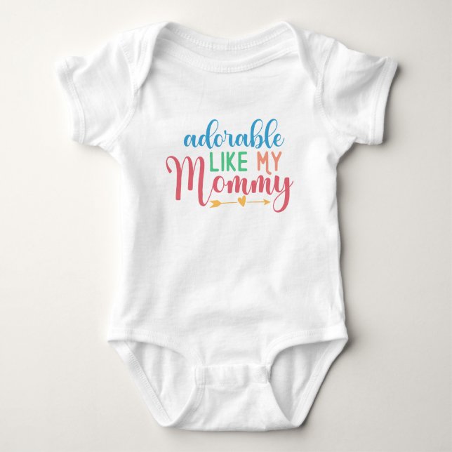 Adorable Like My Mommy Quote New Baby Bodysuit (Front)
