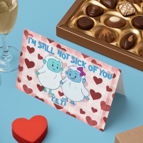 Adorable Not Sick Of You Yeti Valentines Day Card