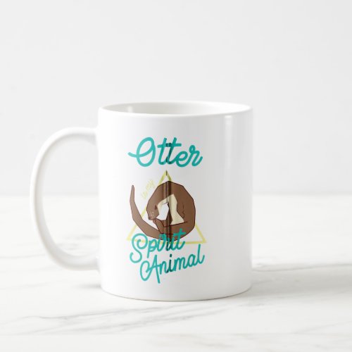 Adorable Otter Is My Spirit Animal Lovable Men Wom Coffee Mug
