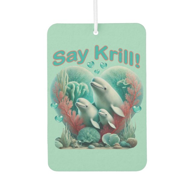 Adorable "Say Krill" Whale Family Portrait Air Freshener (Front)