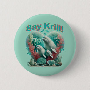 Adorable "Say Krill" Whale Family Portrait Button