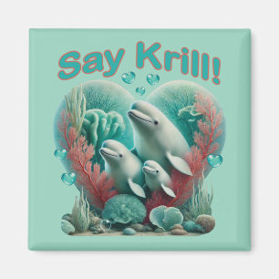Adorable "Say Krill" Whale Family Portrait Magnet