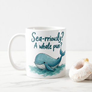 Adorable "Sea-rriously? A Whale Pun?" Ocean Design Coffee Mug