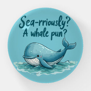 Adorable "Sea-rriously? A Whale Pun?" Ocean Design Paperweight