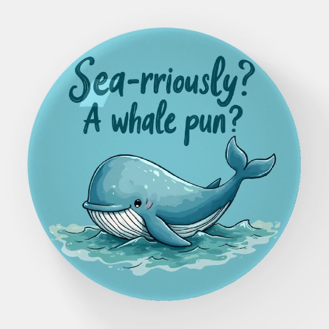 Adorable "Sea-rriously? A Whale Pun?" Ocean Design Paperweight (Front)