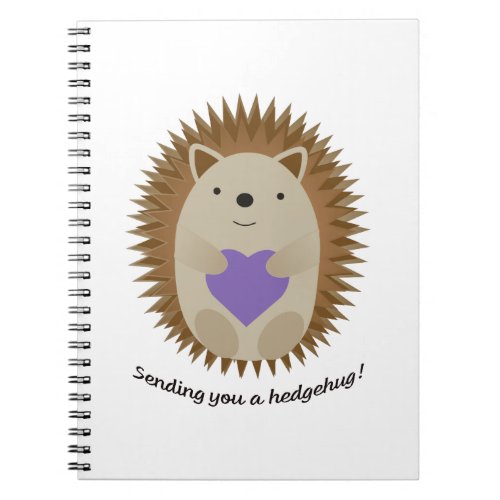 Adorable Sending You A Hedgehug Hedgehog Notebook