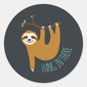 Adorable Sloth "Hang in There" Classic Round Sticker