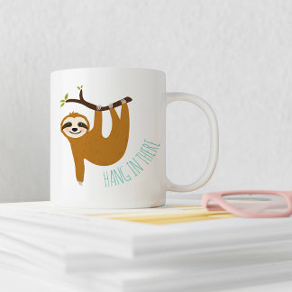 Adorable Sloth "Hang in There"  Coffee Mug