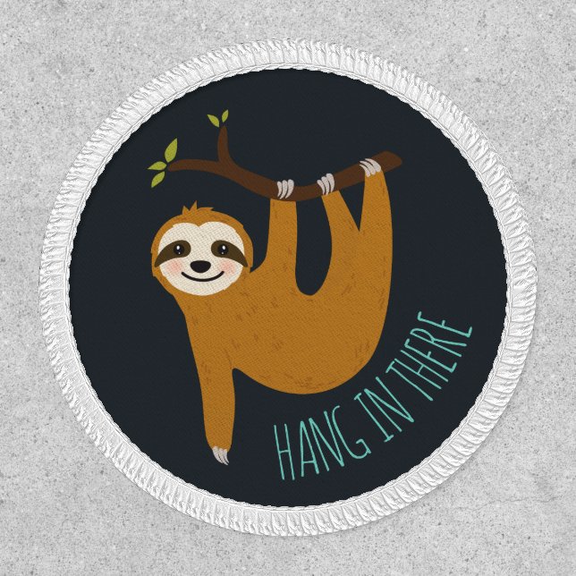 Adorable Sloth "Hang in There" Patch (Front)