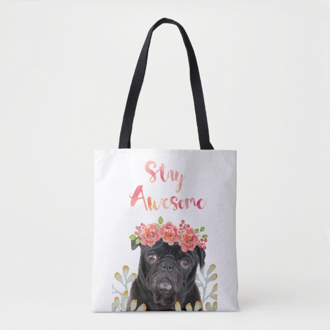 Adorable Stay Awesome Pug Watercolor Crown Tote Bag (Front)