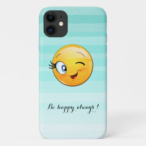 Adorable Winking Emoji Face_Be happy always iPhone 11 Case