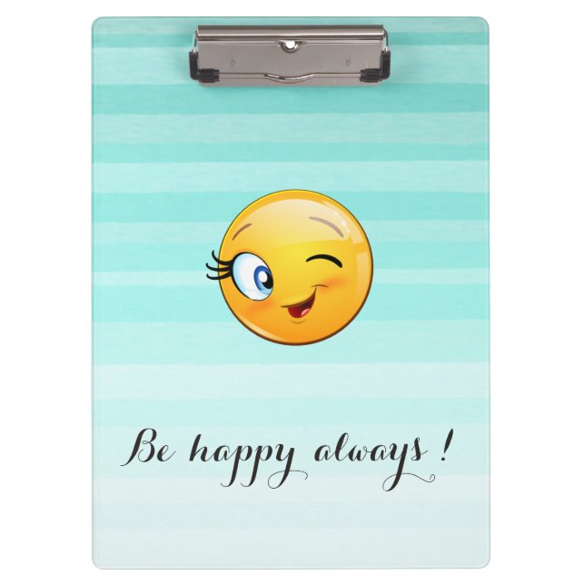 Adorable Winking Emoji Face-Be happy always Clipboard (Front)