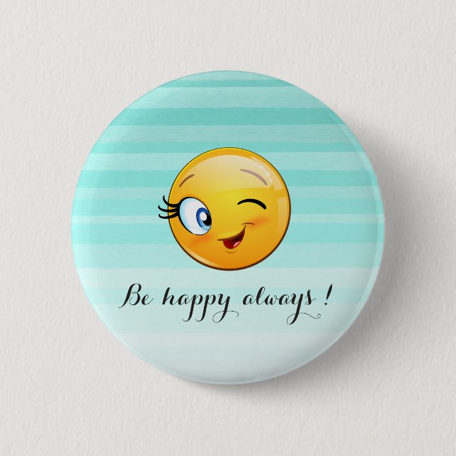 Adorable Winking Emoji Face-Be happy always Pinback Button (Front)