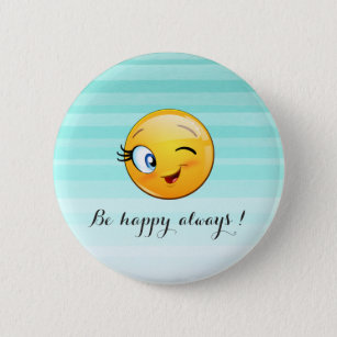 Adorable Winking Emoji Face-Be happy always Pinback Button