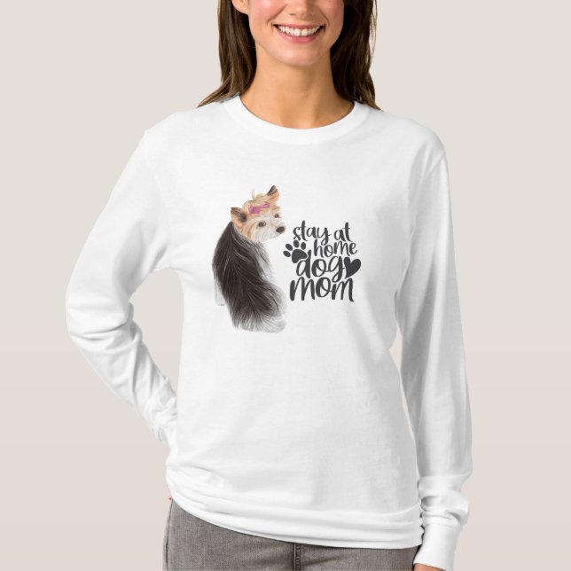 Adorable Yorkie - Stay At Home Dog Mom T-Shirt (Front)
