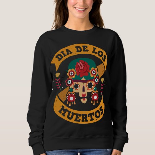 Adorables Day of the Dead Mexican Style Sweatshirt