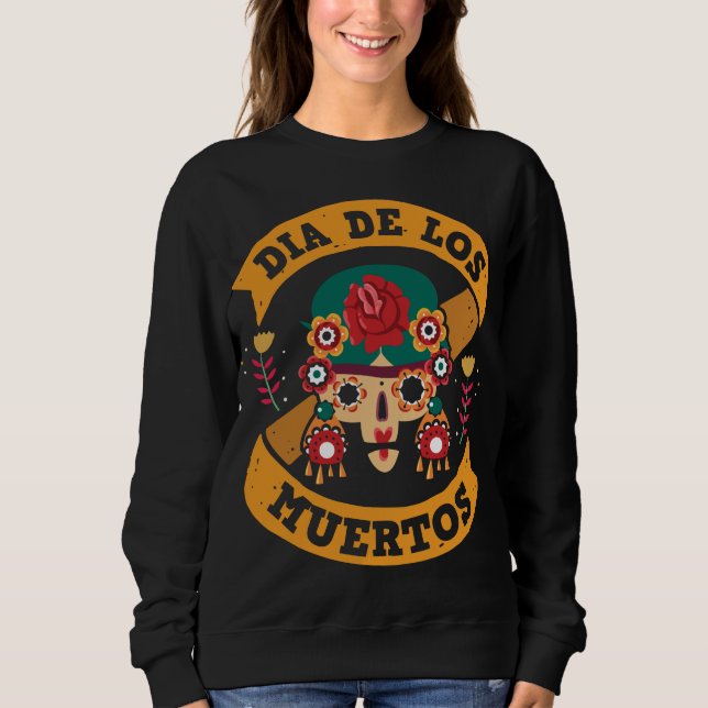 Adorables Day of the Dead Mexican Style Sweatshirt (Front)
