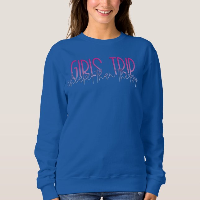 Adorables Funny Quote Cheaper Than Therapy T-Shirt Sweatshirt (Front)