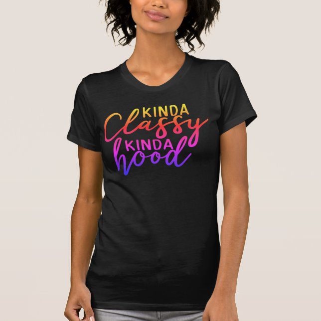 Adorables Funny Quote Kinda Classy T-Shirt (Front)