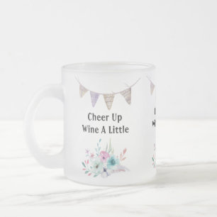 Adorables Funny Wine A Little Frosted Glass Coffee Mug