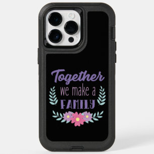 Adorables Inspiring Family Quote Together   OtterBox iPhone 14 Pro Max Case