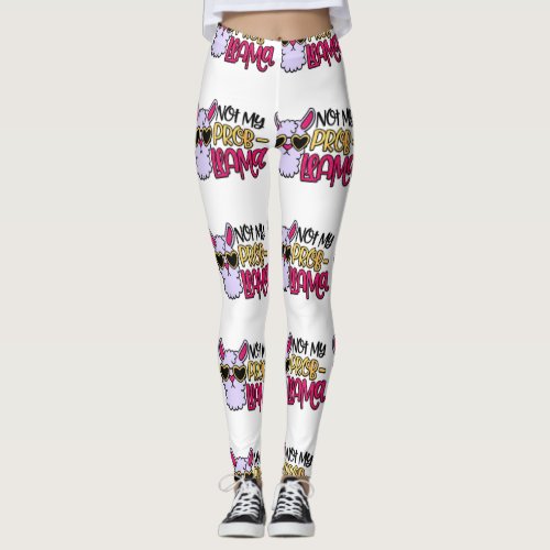 Adorables LLama Love Not My Probllama Leggings