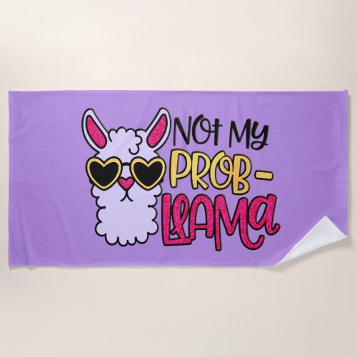 Adorables LLama Love Not My Probllama Purple Beach Towel