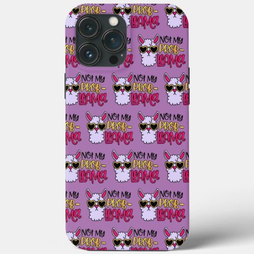 Adorables LLama Love Not My Probllama Purple  iPhone 13 Pro Max Case