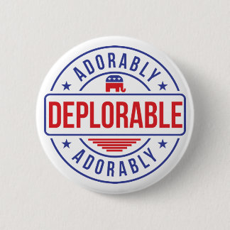Adorably Deplorable button pin