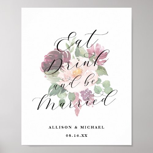 Adore Floral Eat Drink  be Married Reception Sign