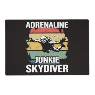 Adrenaline Junkie Skydiver Placemat