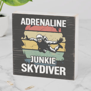 Adrenaline Junkie Skydiver Wooden Box Sign