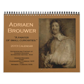 Adriaen Brouwer 2013 Calendar