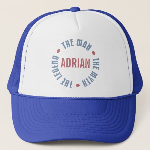 Adrian Man Myth Legend Customizable Trucker Hat