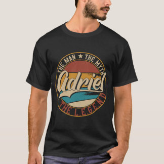 Adriel The man the myth the legend T-Shirt