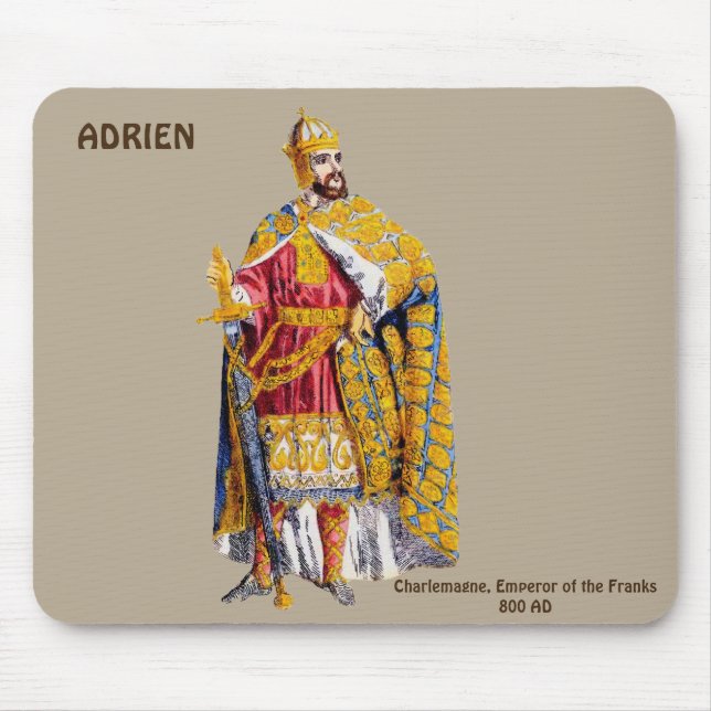 ADRIEN ~ Emperor Charlemagne ~ Personalized  Mouse Pad (Front)