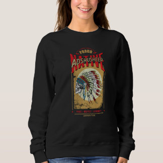 Adshusheer Native American Indian Warrior Tribe Pr Sweatshirt