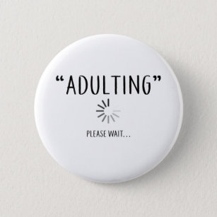 Funny Adult Humor Buttons & Pins - No Minimum Quantity
