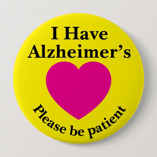 Adult 4 inch "I Have Alzheimer’s" Button (Front)