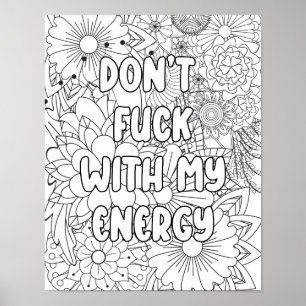 Adult Coloring-"Don't F*&^ with..." enlightenment  Poster